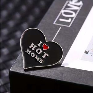 I Love Hot Moms Enamel Pin Badge